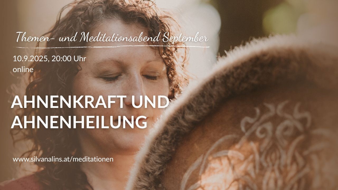 Meditationsabend Ahnenkraft am 10.9.2025